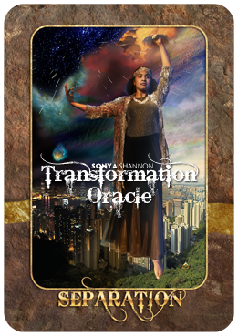 Separation card in Sonya Shannon's Transformation Oracle